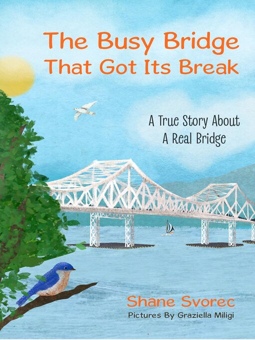 Title details for The Busy Bridge That Got Its Break by Shane Svorec - Available